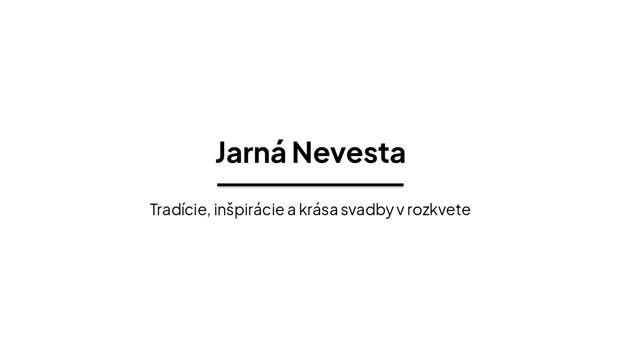 Slide 1 - Jarná Nevesta