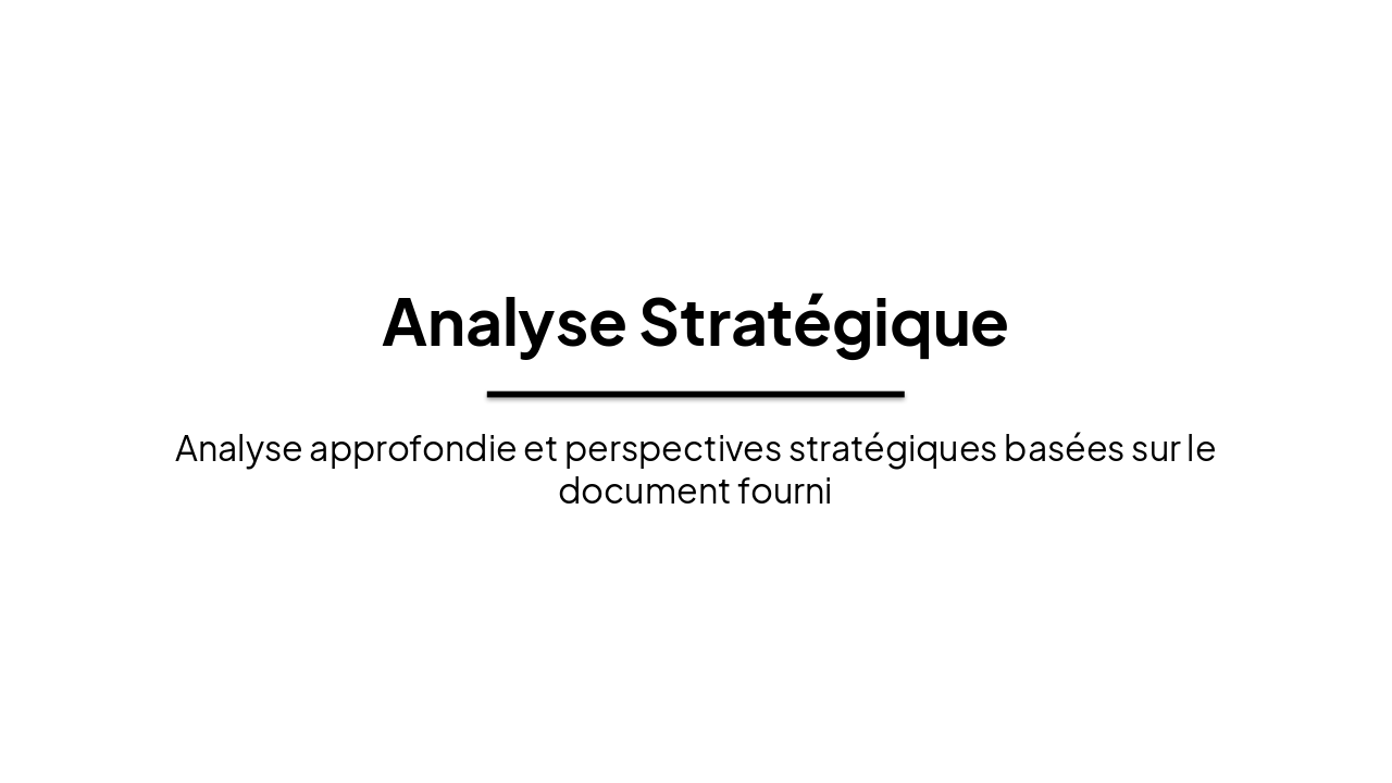 Analyse Stratégique : Vers l'Excellence Opérationnelle
