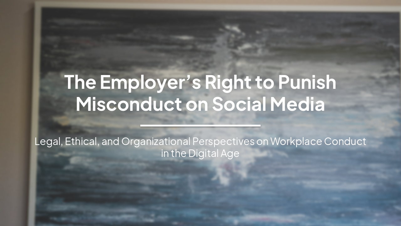 Employer Rights: Punishing Social Media Misconduct
