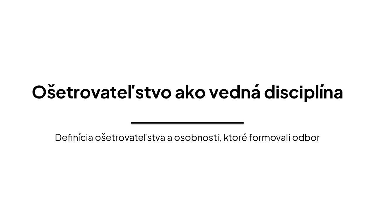Ošetrovateľstvo ako vedná disciplína