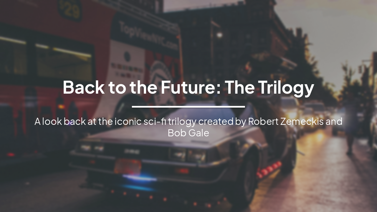 Slide 1 - Back to the Future: The Trilogy