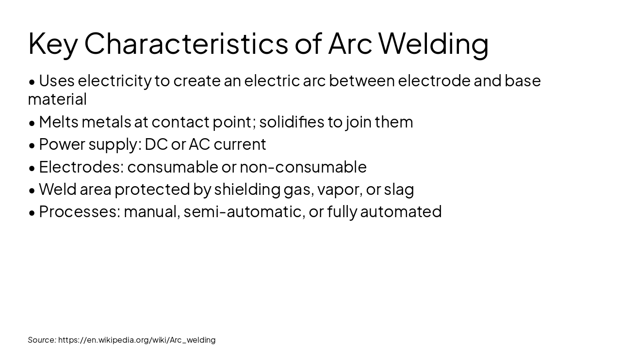 Slide 4 - Key Characteristics of Arc Welding