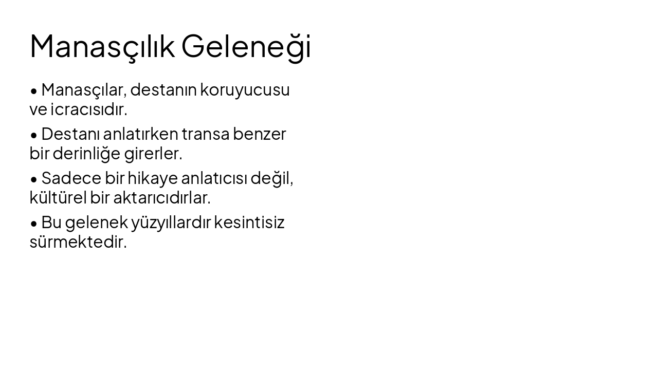 Slide 6 - Manasçılık Geleneği