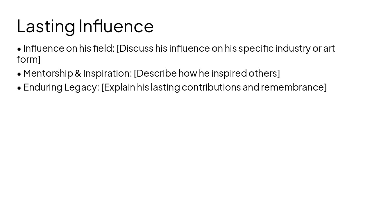 Slide 10 - Lasting Influence