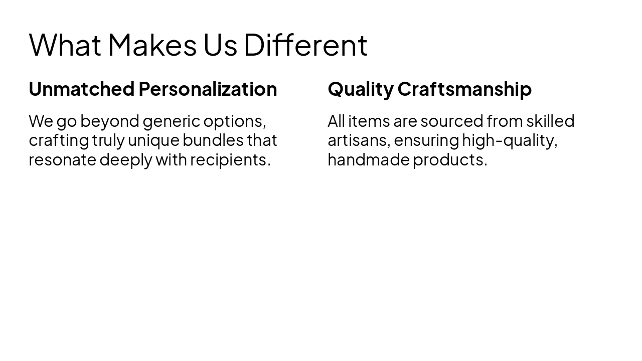 Slide 14 - What Makes Us Different