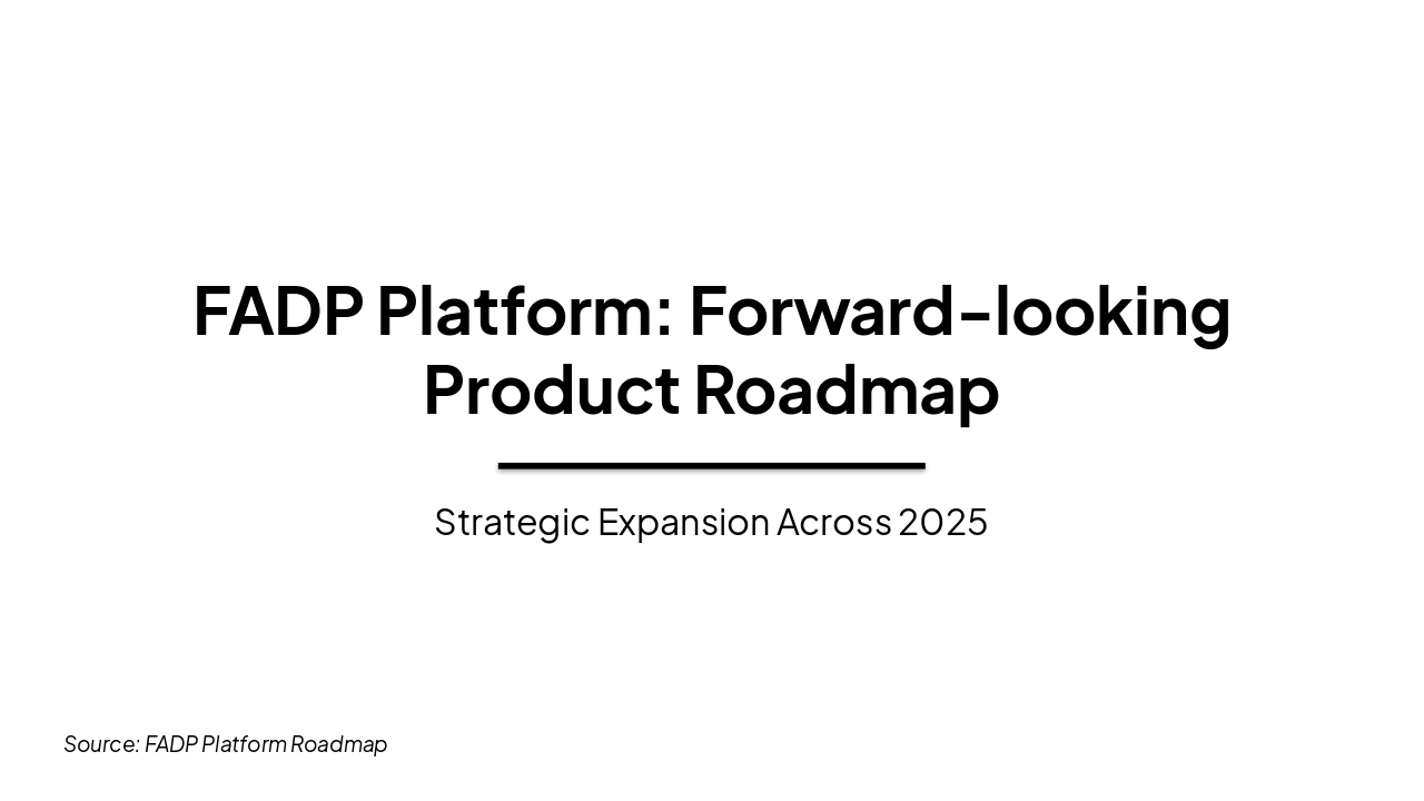 FADP 2025 Product Roadmap