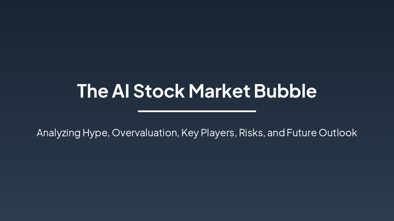 AI Stock Bubble: Hype, Risks & Outlook