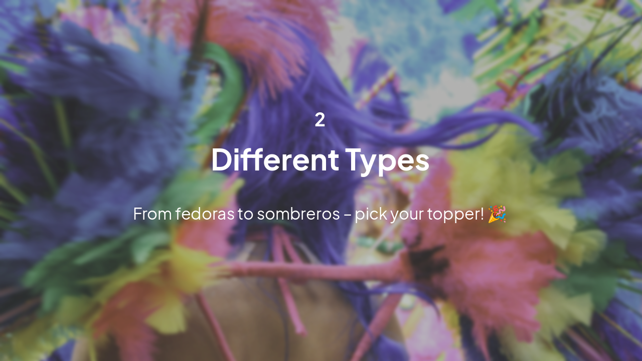Slide 6 - Hat Types Party!