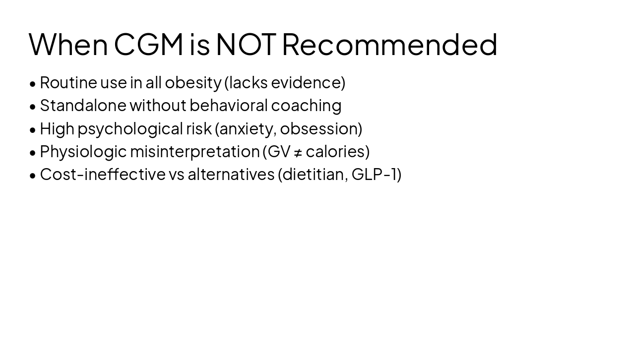 Slide 14 - When CGM is NOT Recommended