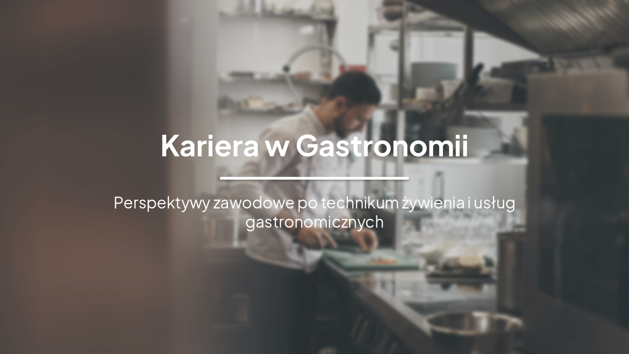 Slide 1 - Kariera w Gastronomii
