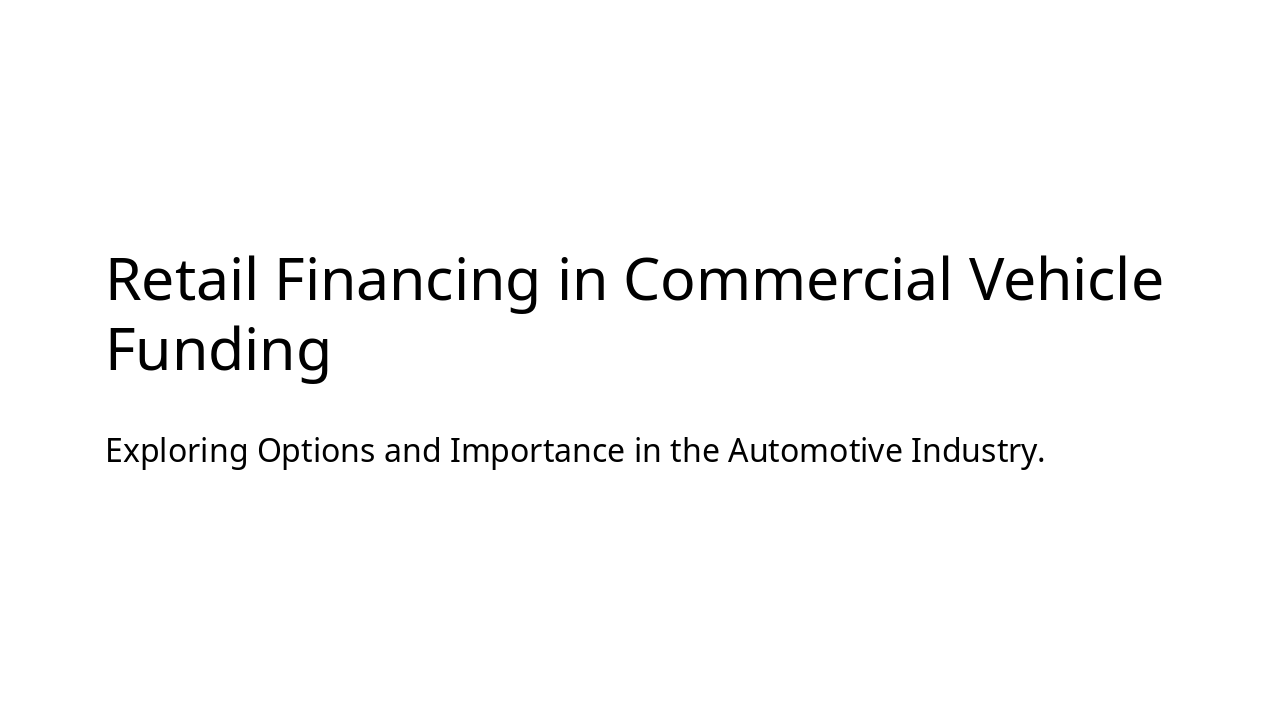 Retail Financing for Commercial Vehicles