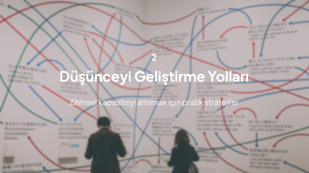 Slide 5 - Düşünceyi Geliştirme Yolları