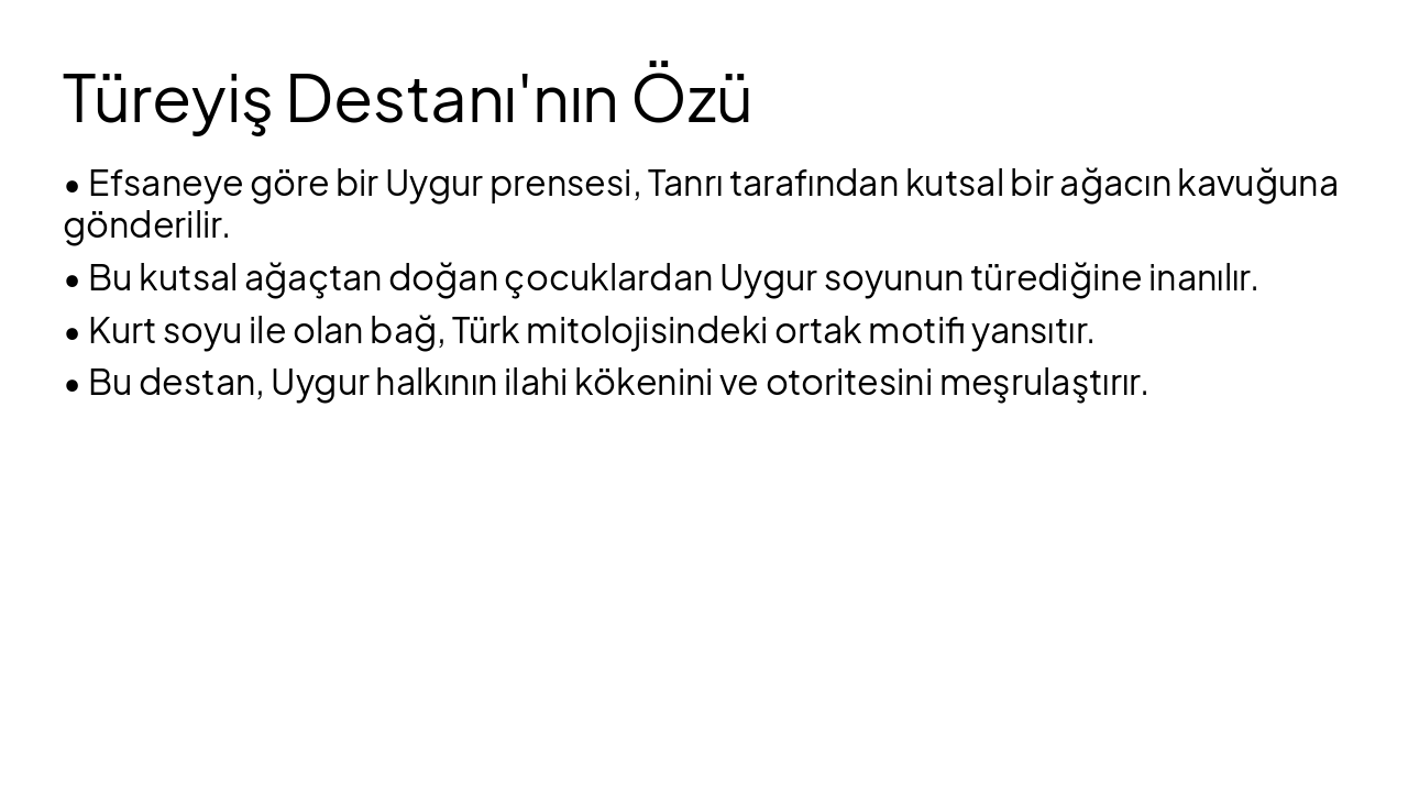 Slide 6 - Türeyiş Destanı'nın Özü