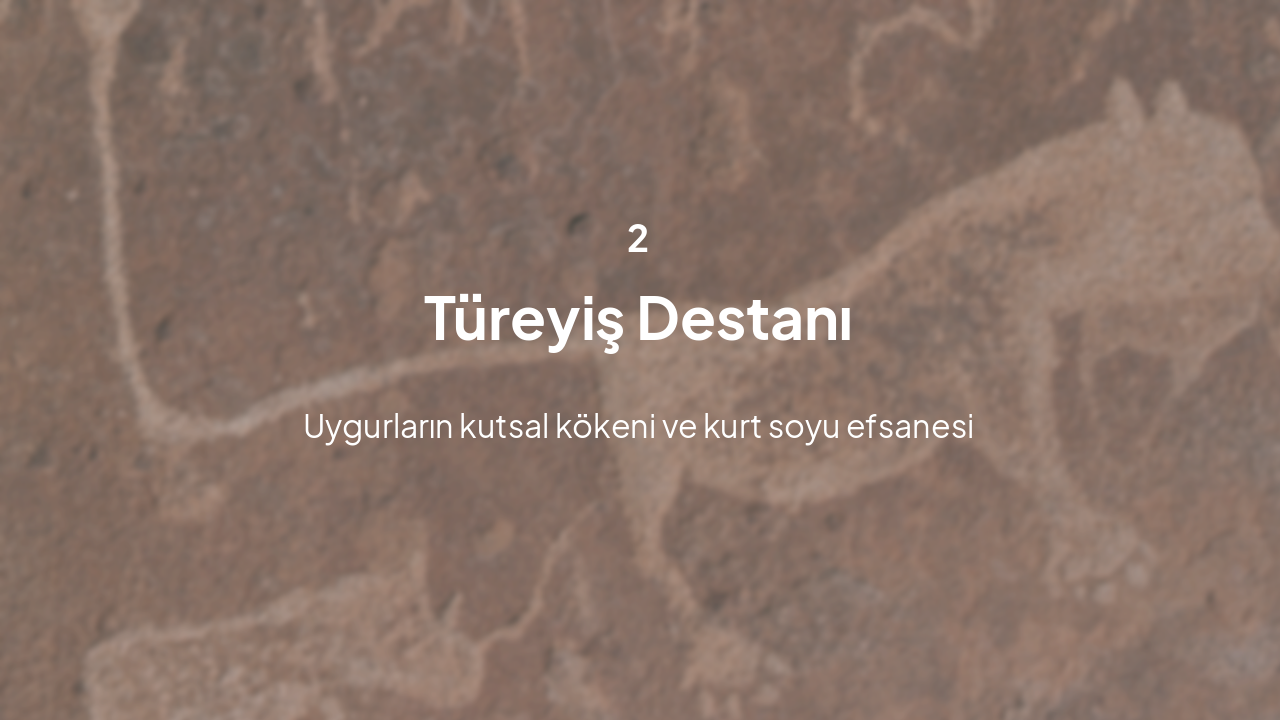 Slide 5 - Türeyiş Destanı