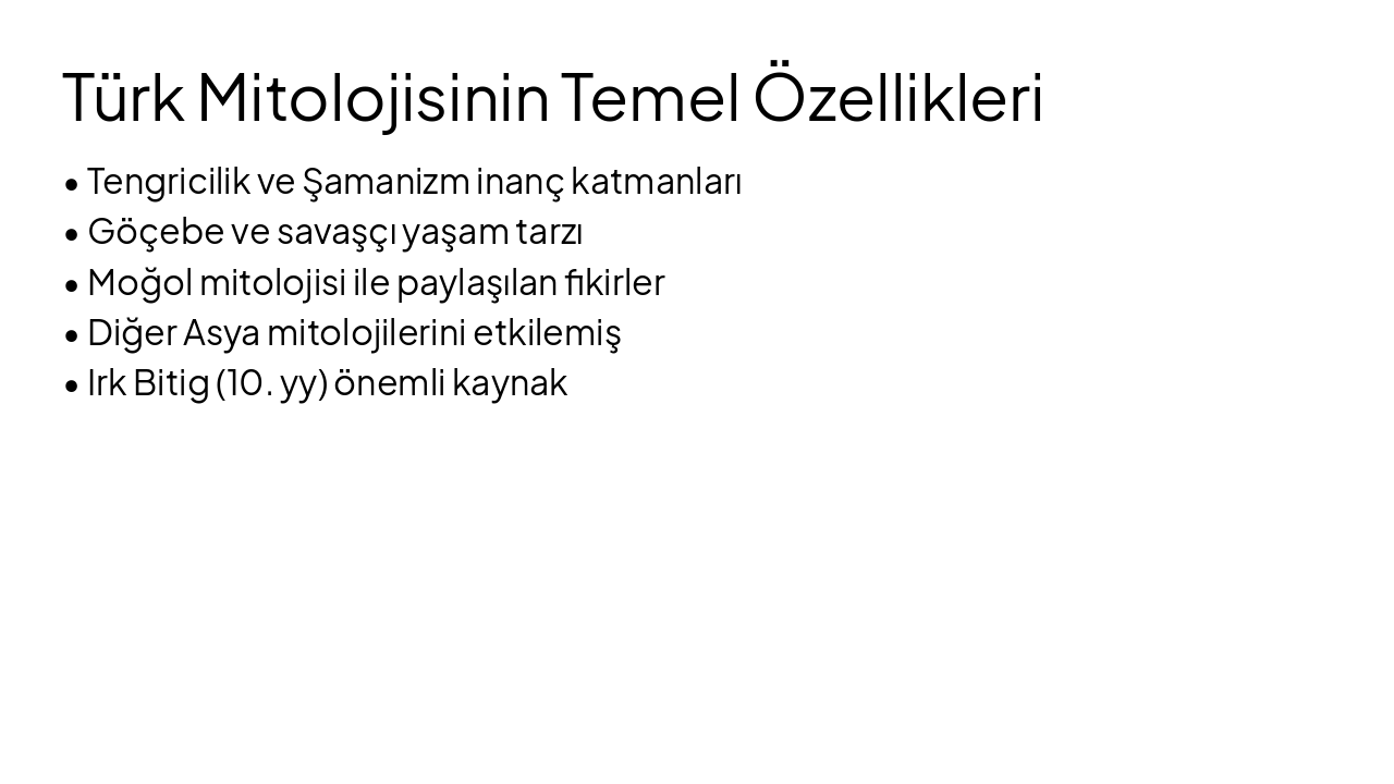 Slide 4 - Türk Mitolojisinin Temel Özellikleri