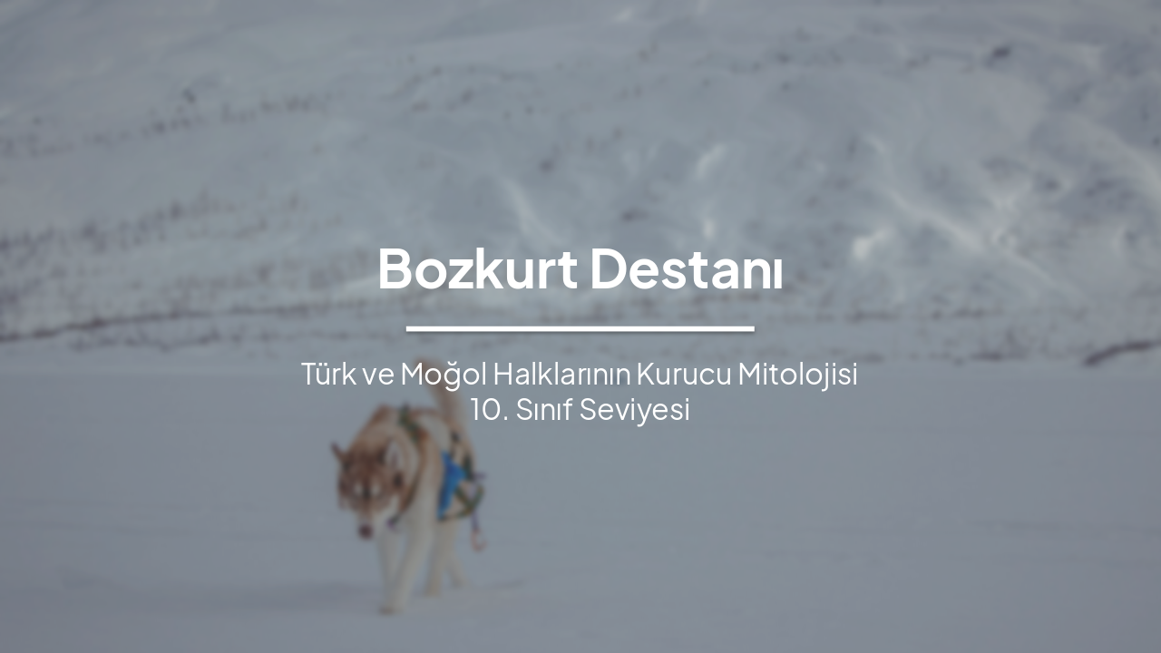 Slide 1 - Bozkurt Destanı